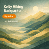 Kelty Hiking Backpacks: Big Value, Less Refinement