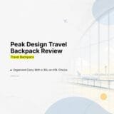 Peak Design Travel Backpack Review Organized Carry With a 30L-or-45L Choice