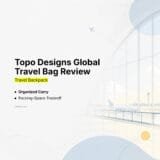 Topo Designs Global Travel Bag Review Organized Carry, With a Packing-Space Tradeoff