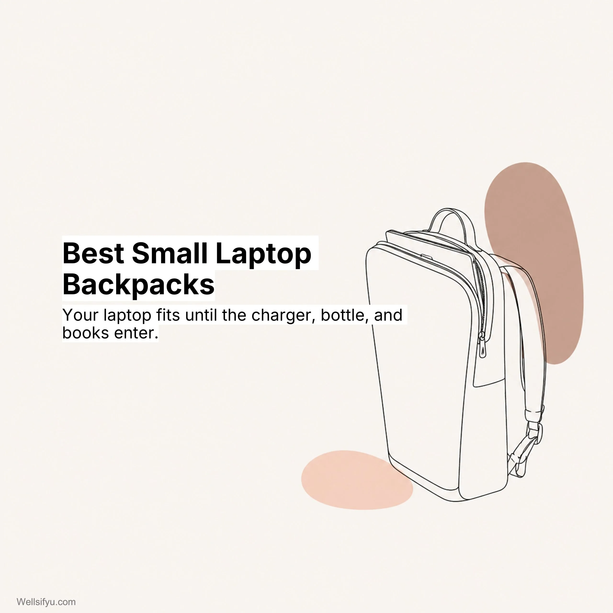 Best Small Laptop Backpacks for Work and Light Daily Carry: Where the Fit Line Breaks